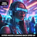 HYPER MOOD - Coming Back Sped Up