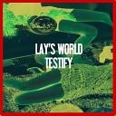 Lay s World - Testify Nu Ground Foundation Lounge Bar