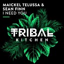 Maickel Telussa Sean Finn - I Need You Extended Mix