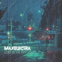 MaxElectra - Lost in the City Lights