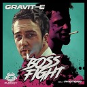Gravit E - Boss Fight