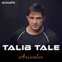 Talib Tale - Axsamlar 2017 Dj Tebriz