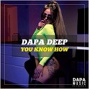 Dapa Deep - You Know How