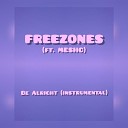 FREEZONES feat MESCH - Be alright instrumental