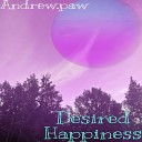 Andrew paw - Desired Happiness