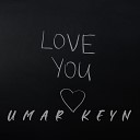 Umar Keyn - Love you