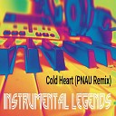 Instrumental Legends - Cold Heart PNAU Remix In the Style of Elton John Dua Lipa Karaoke…