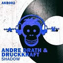 Andre Drath Druckkraft - Shadows Original Mix