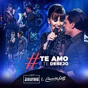 Janaynna Eduardo Costa - Te Amo e Te Desejo Ao Vivo