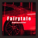 Ambassador - Fairytale Instrumental