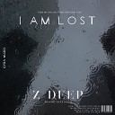Z DEEP - I am lost