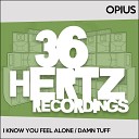 Opius - I Know You Feel Alone