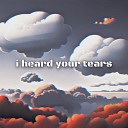 nonameSHARP - I Heard Your Tears