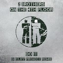 2 Brothers on the 4th Floor - Do It Dj Cliff project remix