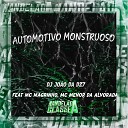 Mc Menor da Alvorada DJ Jo o Da DZ7 feat Mc… - Automotivo Monstruoso