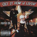 Cre8tive God C Glizzy - Get It How U Livin