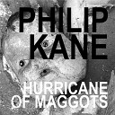 Philip Kane - Hurricane of Maggots Bunch of C s Mix