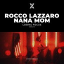 Rocco Lazzaro Nana Mom - Losing Focus