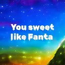 MESTA NET - You Sweet Like Fanta