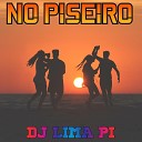 DJ Lima PI - No Piseiro