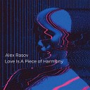 Alex Rasov - Love Is a Piece of Harmony