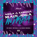 DJ Sass Original feat MC MOAH Mc Dom F - Nega a Xereca Mais Joga Indireta