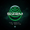 Sizem - The World Is Crying Extended Mix