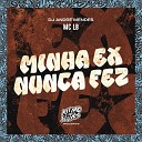 MC LB DJ Andr Mendes - Minha Ex Nunca Fez
