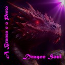 A Branca e o Preto - Dragon Soul