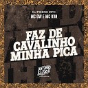 MC GW MC KVN DJ Pikeno MPC - Faz de Cavalinho Minha Pica