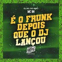 MC BN DJ KL do ABC - o Frunk Depois Que o Dj Lan ou
