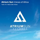 Atrium Sun - Voices of Africa Table 18 Remix