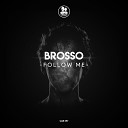 Brosso - Follow Me Original Mix