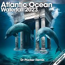 Atlantic Ocean - Waterfall 2023 Dr Packer Edit