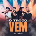 Gustavo Toledo Gabriel feat Guilherme Benuto - O Troco Vem Ao Vivo