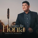 Braulio Marques - Tempo da Honra