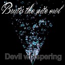 Brutis the nite owl - Devil Whispering