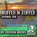 Jourdan Bordes - Ruffer n Tuffer