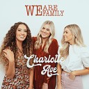 Charlotte Ave - We Are Family