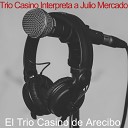 El Trio Casino de Arecibo - Mi Primer Beso