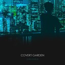 Covert Garden - Source Code