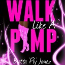 Buttafly Jonez feat Cat Daddy Mack - Walk Like a Pimp feat Cat Daddy Mack