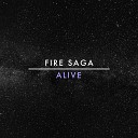 Fire Saga - Alive