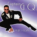 Captain G Q - Here I Come DJ Power Mix