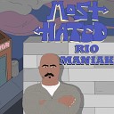 Rio Maniak - Most Hated