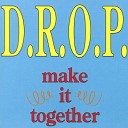 DROP - Make It Together (Extended Mix