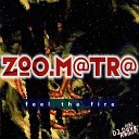 Zoo M tr - Feel The Fire DJ Dave Remix