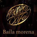 A manera de caf - Baila Morena