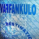 Vafankulo - Destination