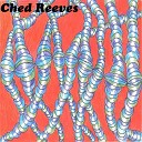 Ched Reeves - Here Is My Heart